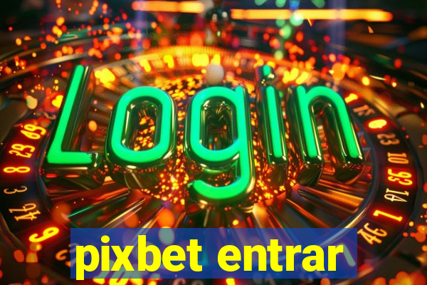 pixbet entrar